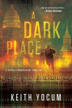 A Dark Place - Book #2 of the Dennis Cunningham