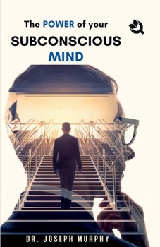 Paperback The Power of Your Subconscious Mind Book