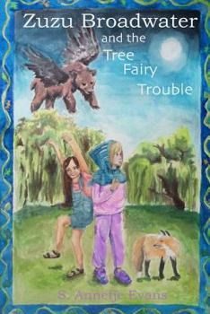 Paperback Zuzu Broadwater and the Tree Fairy Trouble Book