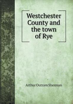Paperback Westchester County and the town of Rye Book