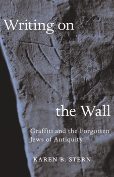 Paperback Writing on the Wall: Graffiti and the Forgotten Jews of Antiquity Book