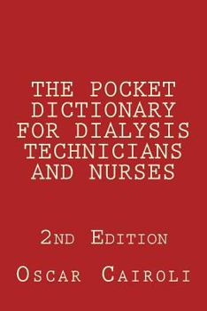 Paperback THE POCKET DICTIONARY FOR DIALYSIS TECHNICIANS AND NURSES 2nd Edition Book