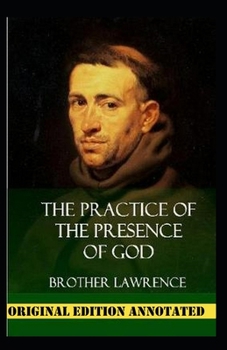 Brother Lawrence:The Practice of the Presence of God-Original Edition(Annotated)