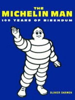 Hardcover Michelin Man : 100 Years of Bibendum Book