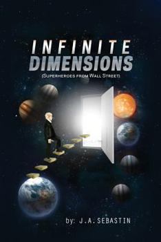 Paperback Infinite Dimensions: Superheroes from Wall Street Book