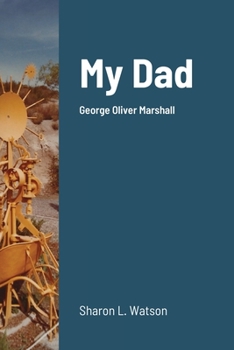 Paperback My Dad: George Oliver Marshall Book