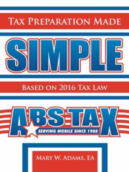Paperback Tax Preparation Made Simple: Based on 2016 Tax Law Book