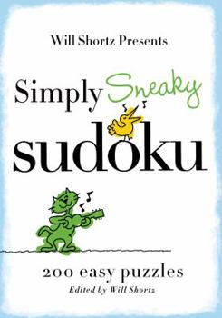 Paperback Will Shortz Presents Simply Sneaky Sudoku Book