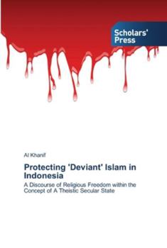 Paperback Protecting 'Deviant' Islam in Indonesia Book