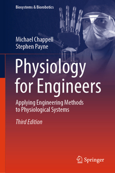 Hardcover Physiology for Engineers: Applying Engineering Methods to Physiological Systems Book