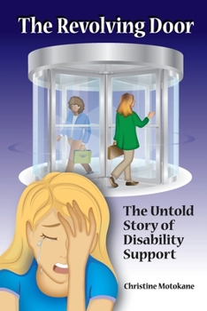 Paperback The Revolving Door: The Untold Story of Disability Support Book