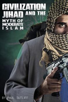 Paperback Civilization Jihad and the Myth of Moderate Islam Book