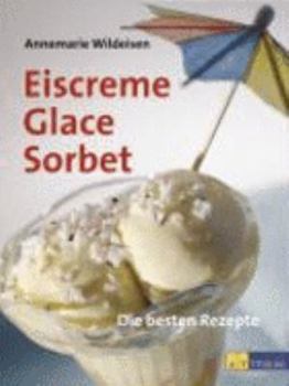 Hardcover Eiscreme, Glace, Sorbet. [German] Book