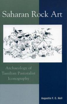 Paperback Saharan Rock Art: Archaeology of Tassilian Pastoralist Icongraphy Book