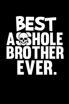 Notizbuch: Bester Bruder Arschloch Familie Lustiges Geschenk 120 Seiten, 6X9 (Ca. A5), Karomuster (German Edition)