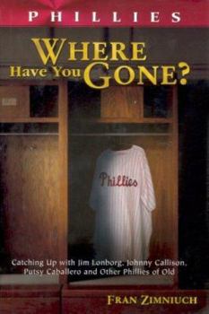 Phillies Where Have You Gone? - Book  of the Where Have You Gone?