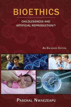 Paperback Bioethics: Childlessness and Artificial Reproduction!? Book