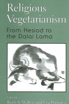 Hardcover Religious Vegetarianism: From Hesiod to the Dalai Lama Book