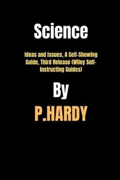Paperback Science: Ideas and Issues, A Self-Showing Guide, Third Release (Wiley Self-Instructing Guides) Book