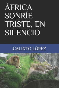 Paperback África Sonríe Triste, En Silencio [Spanish] Book