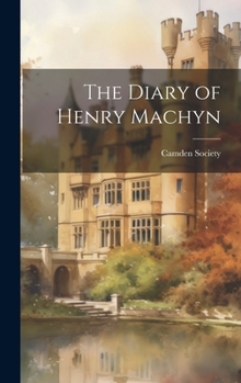 Hardcover The Diary of Henry Machyn Book