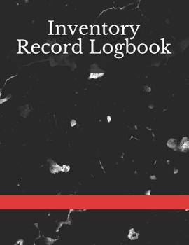 Paperback Inventory Record Logbook: Inventory Log Book Record Sheet Inventory Management Control Simple Inventory Tracker Personal Management Large 8.5 x Book