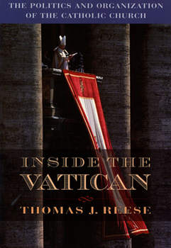 Paperback Inside the Vatican: The Politics and Organization of the Catholic Church Book