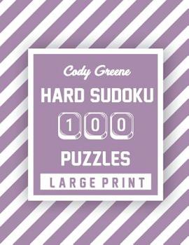 Paperback Cody Greene Hard Sudoku: 100 Puzzles Large Print [Large Print] Book