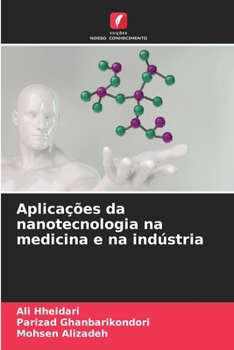 Paperback Aplicações da nanotecnologia na medicina e na indústria [Portuguese] Book