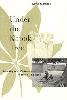 Paperback Under the Kapok Tree: Identity and Difference in Beng Thought Book