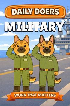 Military: A Gentle Picture Book About Military Work for Babies and Toddlers (Daily Doers)