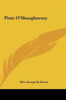 Pixie O'Shaughnessy - Book #1 of the Pixie O'Shaughnessy