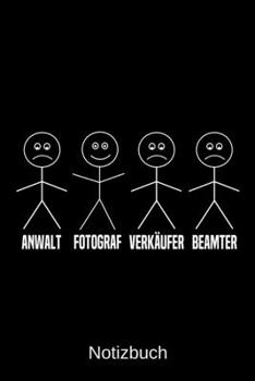 Anwalt Fotograf Verkäufer Beamter: A5 Notizbuch für alle Fotografen | Liniert 120 Seiten | Geschenk/Geschenkidee zum Geburtstag | Weihnachten | Vatertag | Ostern | Namenstag (German Edition)