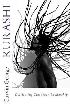 Paperback Kurashi: Cultivating Caribbean Leadership Book