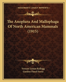 The Anoplura and Mallophaga of North American Mammals, Issue 19