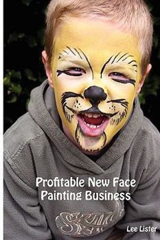 Paperback Profitable New Face Painting Business Book