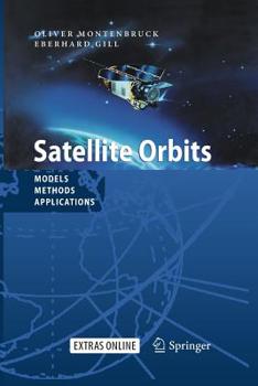 Paperback Satellite Orbits: Models, Methods and Applications Book