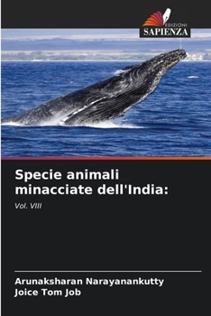 Specie animali minacciate dell'India:: Vol. VIII