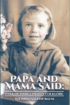 Papa and Mama Said : Full of Dare County Folklore
