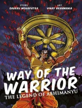 Paperback The Way of the Warrior: The Legend of Abhimanyu Book