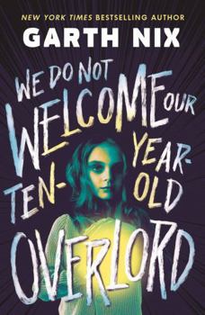 Paperback We Do Not Welcome Our Ten-Year-Old Overlord Book