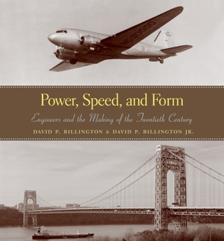 Hardcover Power, Speed, and Form: Engineers and the Making of the Twentieth Century Book