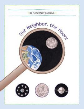 Paperback Our Neighbor, the Moon! Book