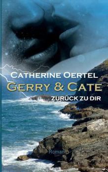 Paperback Gerry & Cate: Zurück zu Dir [German] Book
