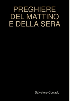 Hardcover Preghiere del Mattino E Della Sera [Italian] Book