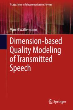 Hardcover Dimension-Based Quality Modeling of Transmitted Speech Book