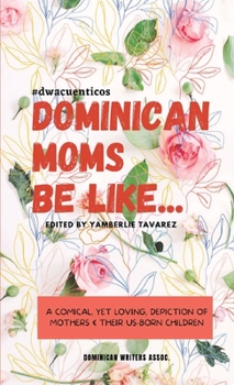 Paperback Dominican Moms Be Like... Book