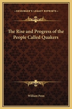 The Rise and Progress of the People Called Quakers