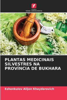 Plantas Medicinais Silvestres Na Província de Bukhara (Portuguese Edition)