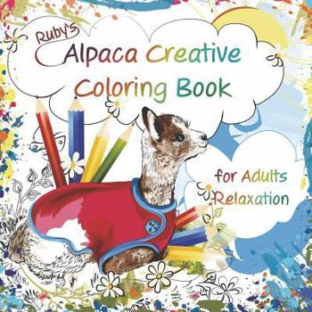 Paperback Ruby's Alpaca Creative Coloring Book for Adults Relaxation Book